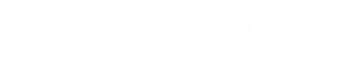 Amanda Bracken: DNP, CRNA, APRN, LLC.